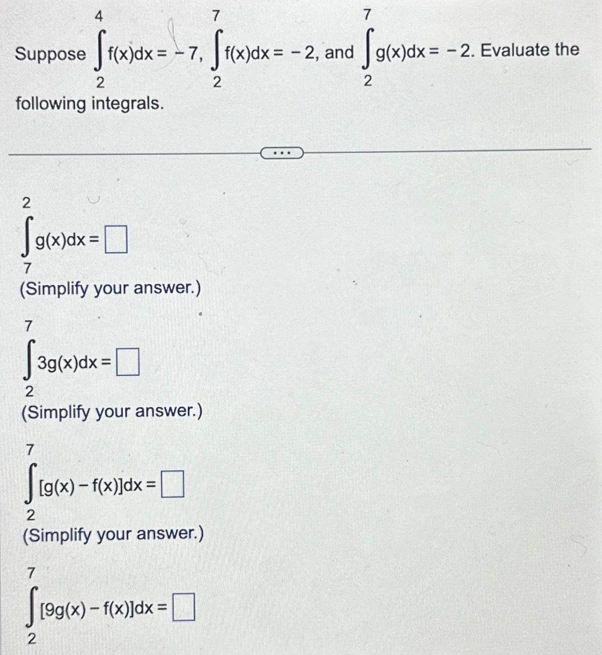 Solved Suppose ∫24f(x)dx=-7,∫27f(x)dx=-2, ﻿and ∫27g(x)dx=-2. | Chegg.com