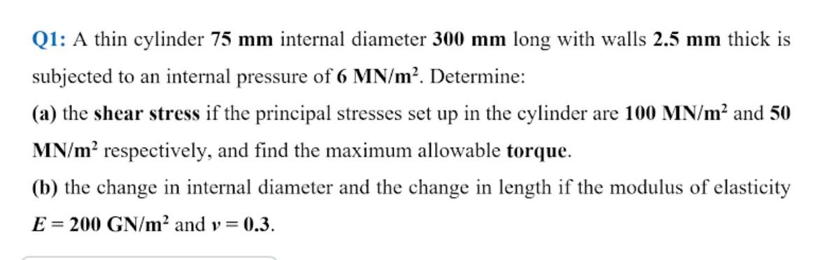 Solved Q1: A thin cylinder 75 mm internal diameter 300 mm | Chegg.com