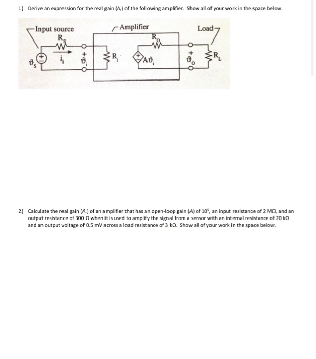 Solved 1) Derive an expression for the real gain (A) of the | Chegg.com