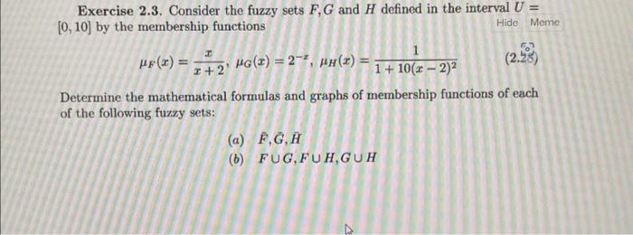 Solved Exercise 2.3. Consider The Fuzzy Sets F,G And H | Chegg.com