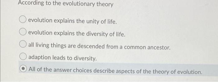 Solved According To The Evolutionary Theory Evolution | Chegg.com