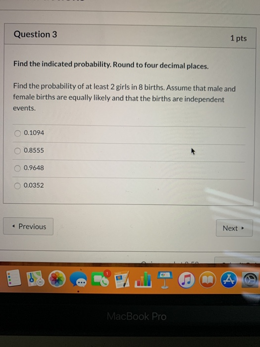Solved Question 3 1 pts Find the indicated probability. | Chegg.com
