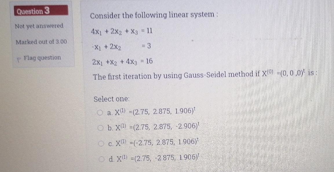 Solved Question 3 Consider the following linear system. Not | Chegg.com