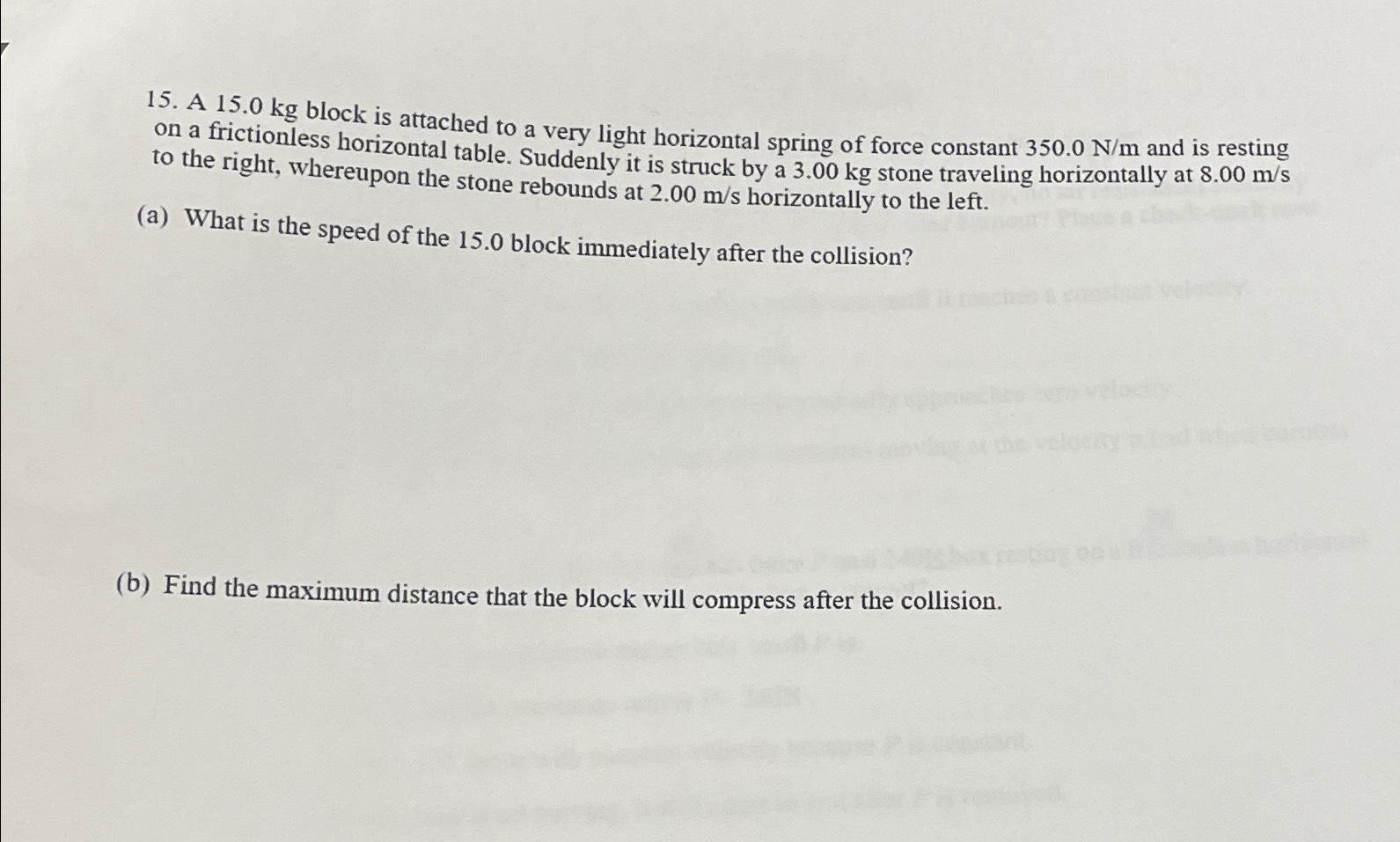 Solved A 15.0kg ﻿block is attached to a very light | Chegg.com