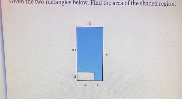 solved-given-the-two-rectangles-below-find-the-area-of-the-chegg