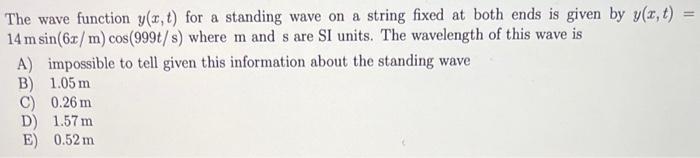 Solved The wave function y(x,t) for a standing wave on a | Chegg.com