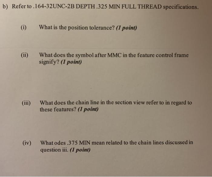 Solved 6X164 32 UNC 28 T.325 MIN FULL THD b|9.014 () (+)|A|c | Chegg.com