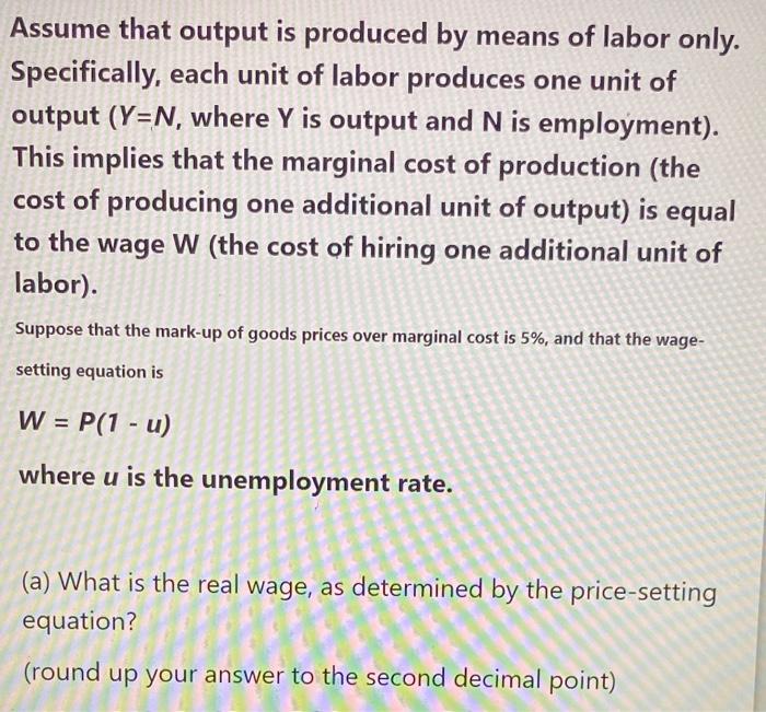 Solved Assume that output is produced by means of labor | Chegg.com