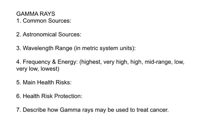 Solved GAMMA RAYS 1. Common Sources: 2. Astronomical | Chegg.com