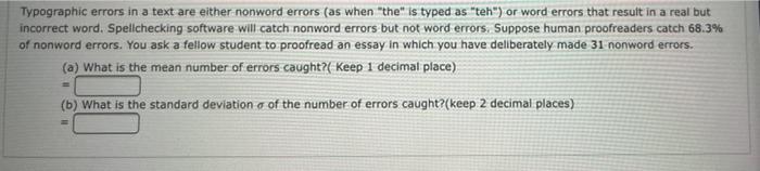 Solved Typographic errors in a text are either nonword | Chegg.com