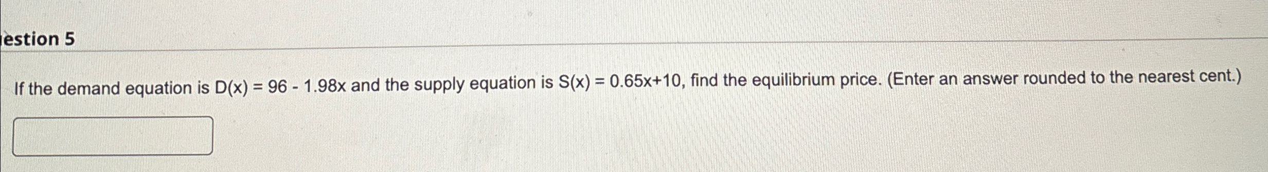 Solved Estion 5if The Demand Equation Is D X 96 1 98x ﻿and