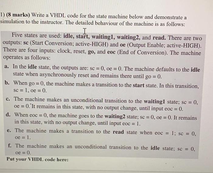 Solved 1) (8 marks) Write a VHDL code for the state machine | Chegg.com