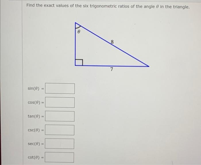 Solved Find the exact values of the six trigonometric ratios | Chegg.com