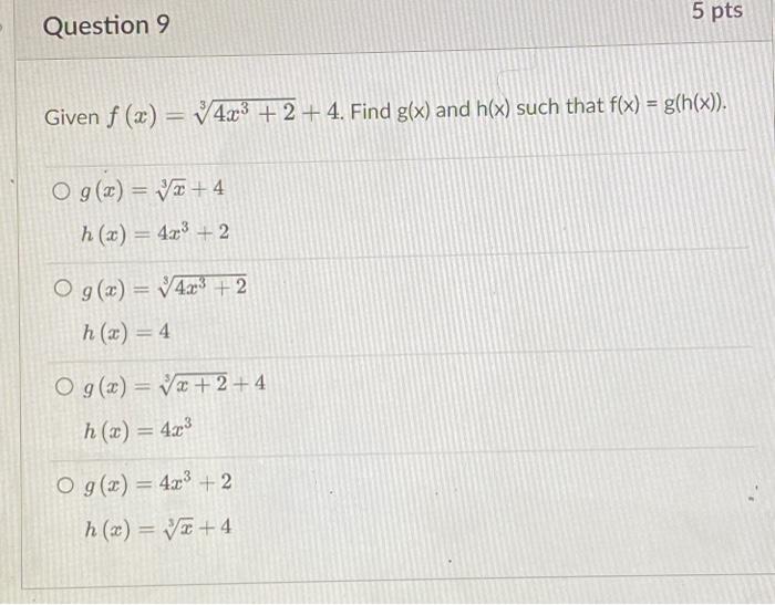 Solved Question 9 Given F X √4x³ 2 4 Find G X And