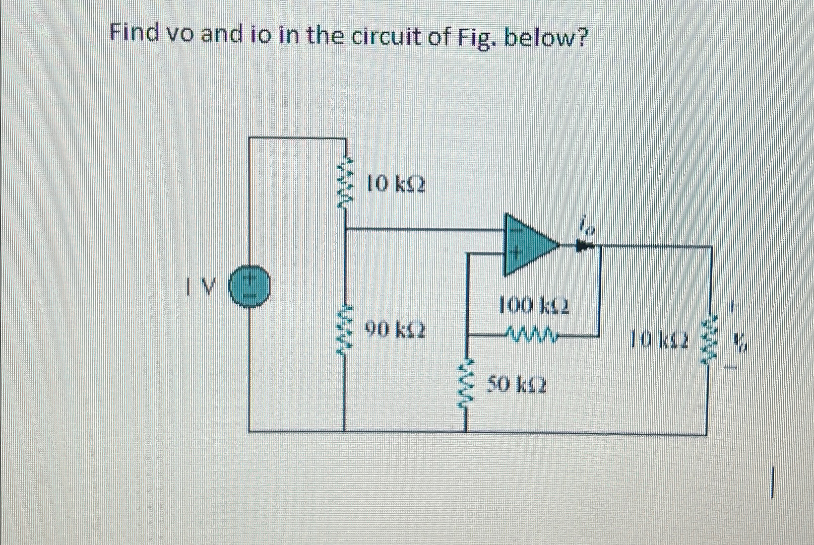 Solved Find vo and io in the circuit of Fig. below? | Chegg.com