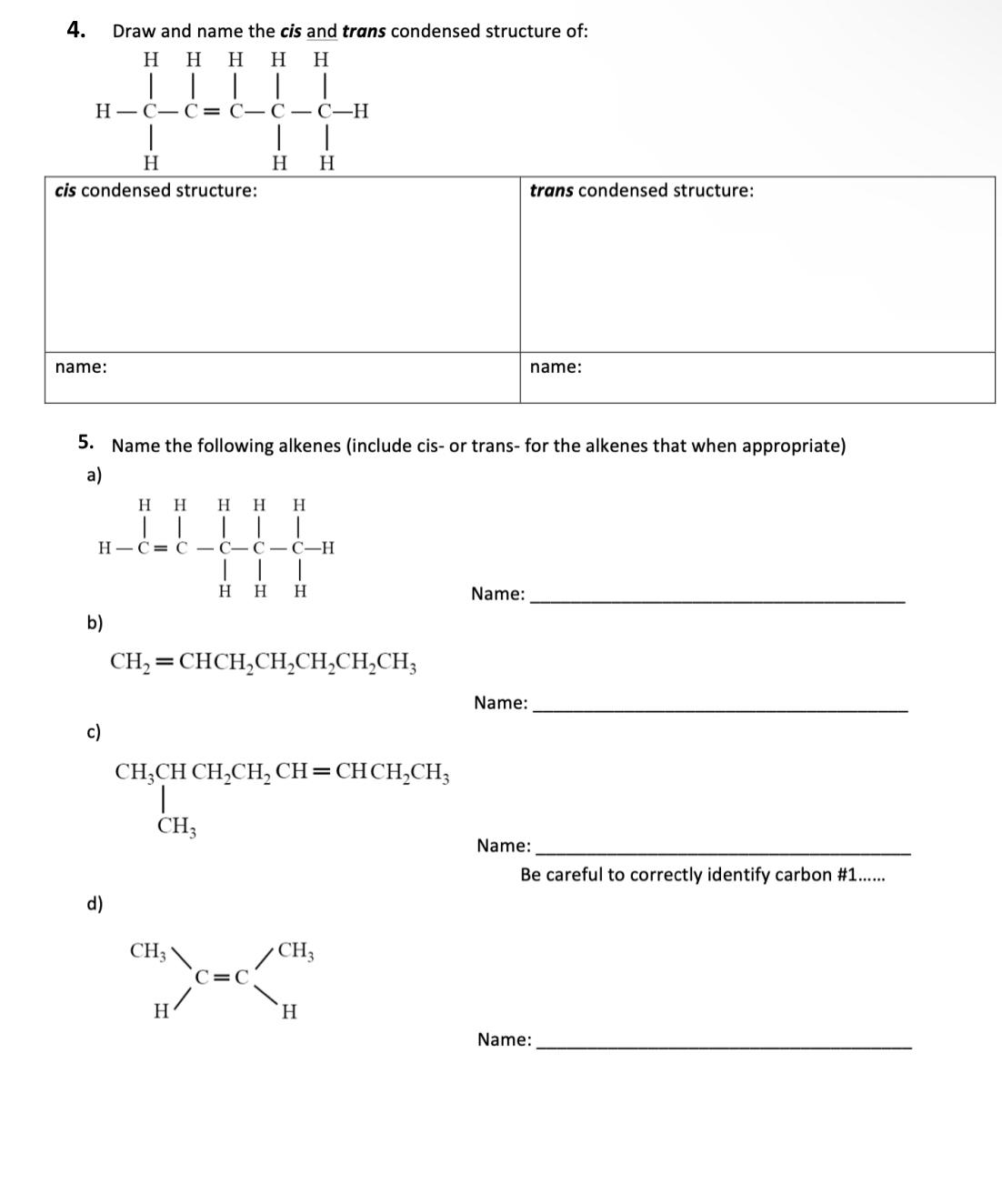 Solved Draw and name the cis and trans condensed structure | Chegg.com