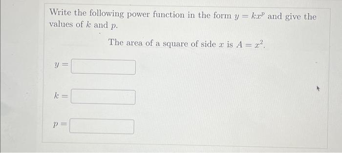 Solved Write the following power function in the form y = kx | Chegg.com