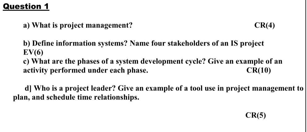 Solved Question 1 A) What Is Project Management? CR(4) B) | Chegg.com