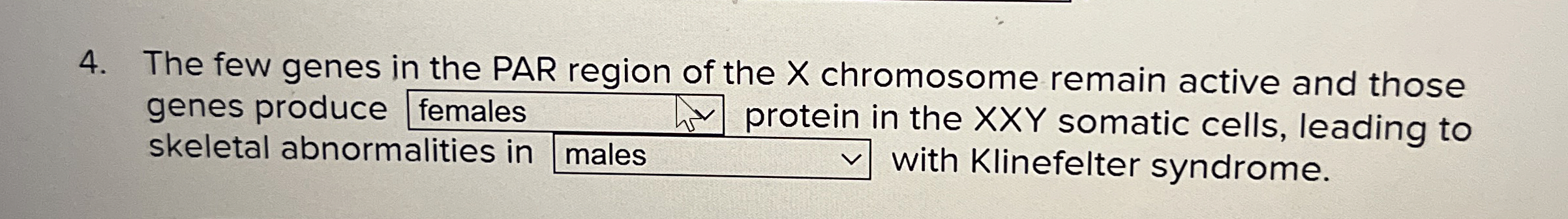 Solved The few genes in the PAR region of the x ﻿chromosome | Chegg.com