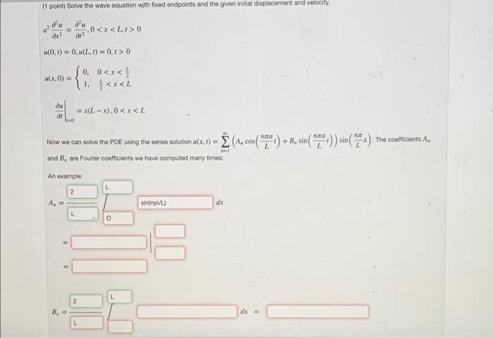 Solved (1 point) Solve the wave equation with fixed | Chegg.com