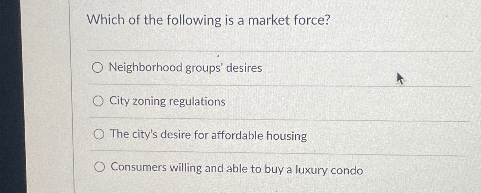 Solved Which of the following is a market force?Neighborhood | Chegg.com