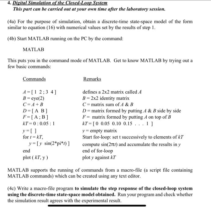 (4b) Start MATLAB running on the \( \mathrm{PC} \) by the command:
MATLAB
This puts you in the command mode of MATLAB. Get to