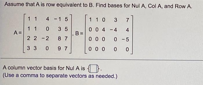 Solved Find a basis for the null space of the matrix given | Chegg.com