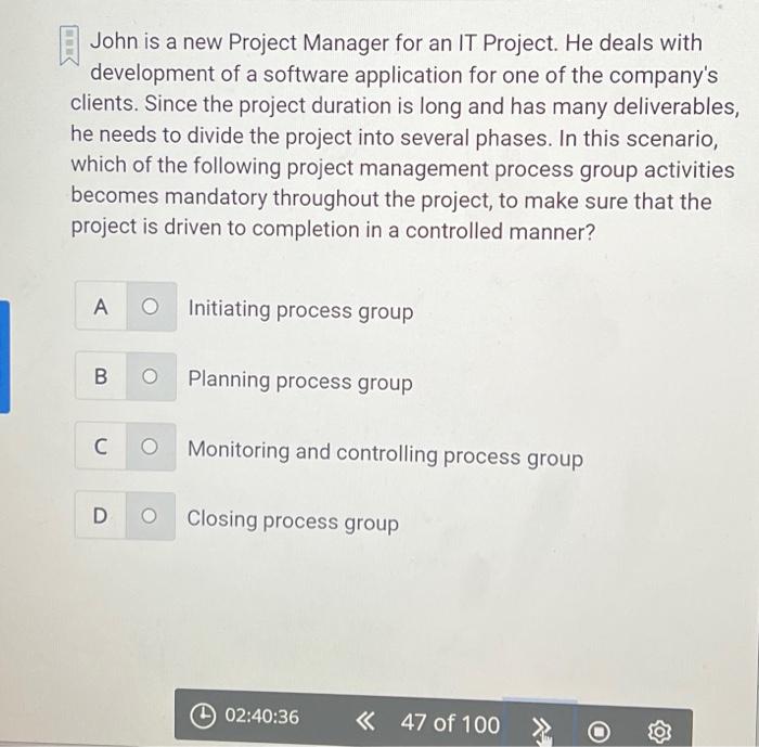 Solved John is a new Project Manager for an IT Project. He | Chegg.com