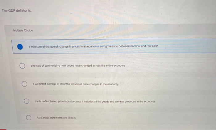 Solved The GDP deflator is: Multiple Choice a measure of the | Chegg.com