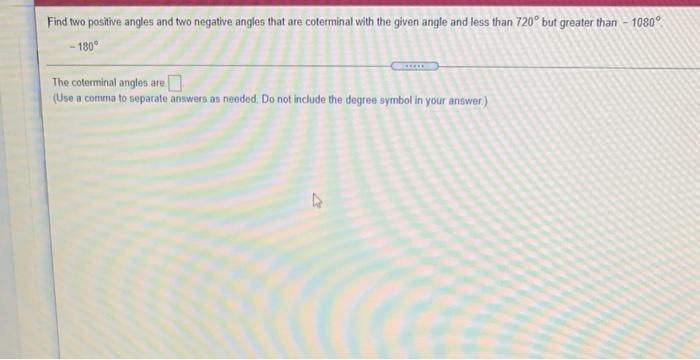 Solved Find Two Positive Angles And Two Negative Angles That | Chegg.com