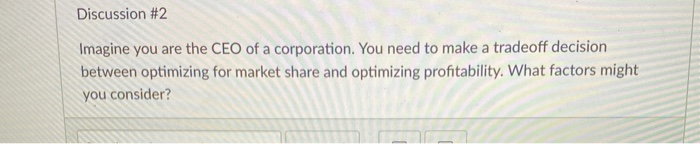 Solved Discussion #2 Imagine you are the CEO of a | Chegg.com