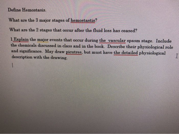 Solved Define Hemostasis. What are the 3 major stages of