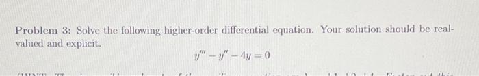 Solved Problem 3: Solve The Following Higher-order | Chegg.com