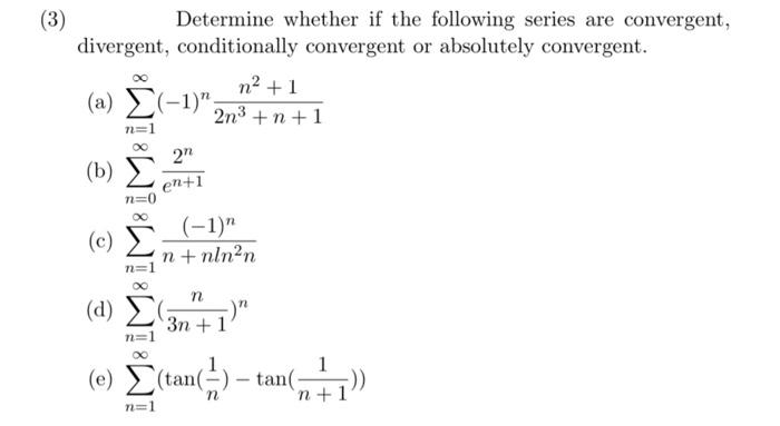 Solved (3) Determine whether if the following series are | Chegg.com