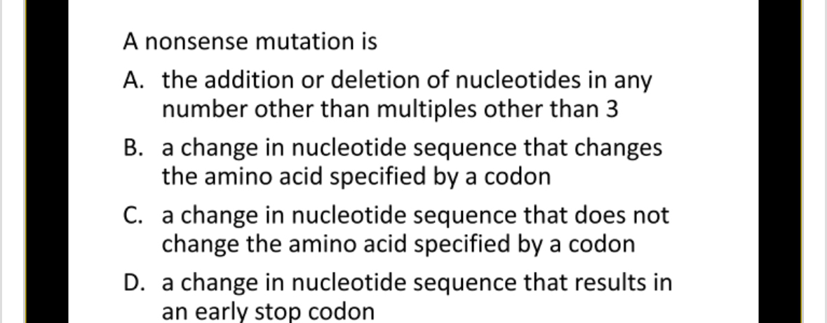 Solved A nonsense mutation isA. ﻿the addition or deletion of | Chegg.com