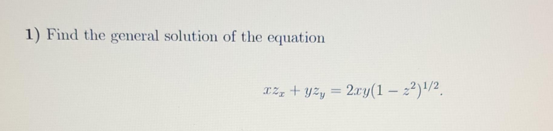 Solved 1) Find the general solution of the equation | Chegg.com