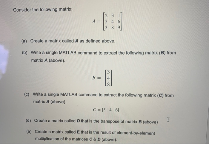 Solved Consider The Following Matrix: 2 3 A = 5 4 6 3 8 9 