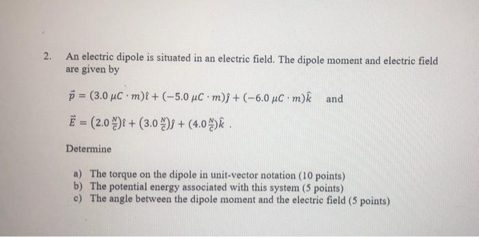 Solved 2. An electric dipole is situated in an electric | Chegg.com