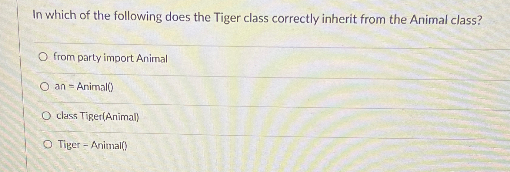 Solved In which of the following does the Tiger class | Chegg.com