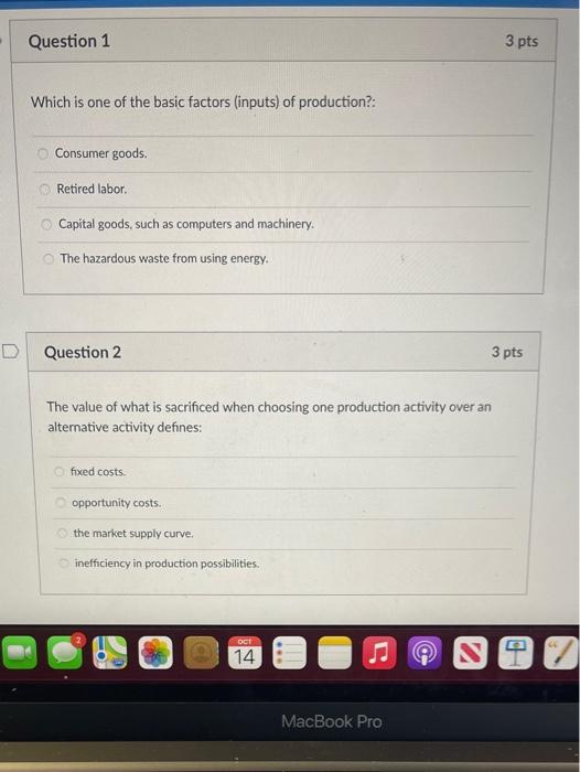 Solved Question 1 3 pts Which is one of the basic factors | Chegg.com