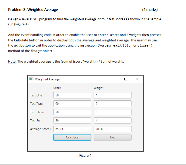 Weighted Sum Gui Design a JavaFX GUI program to find the weighted | Chegg.com