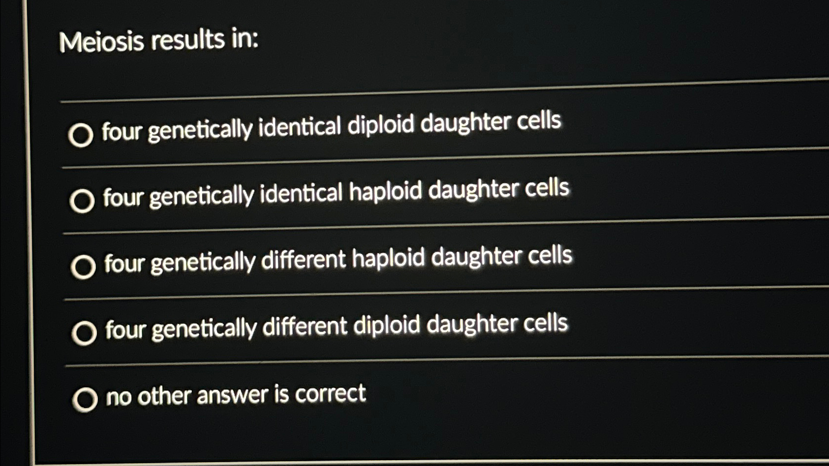 solved-meiosis-results-in-four-genetically-identical-diploid-chegg