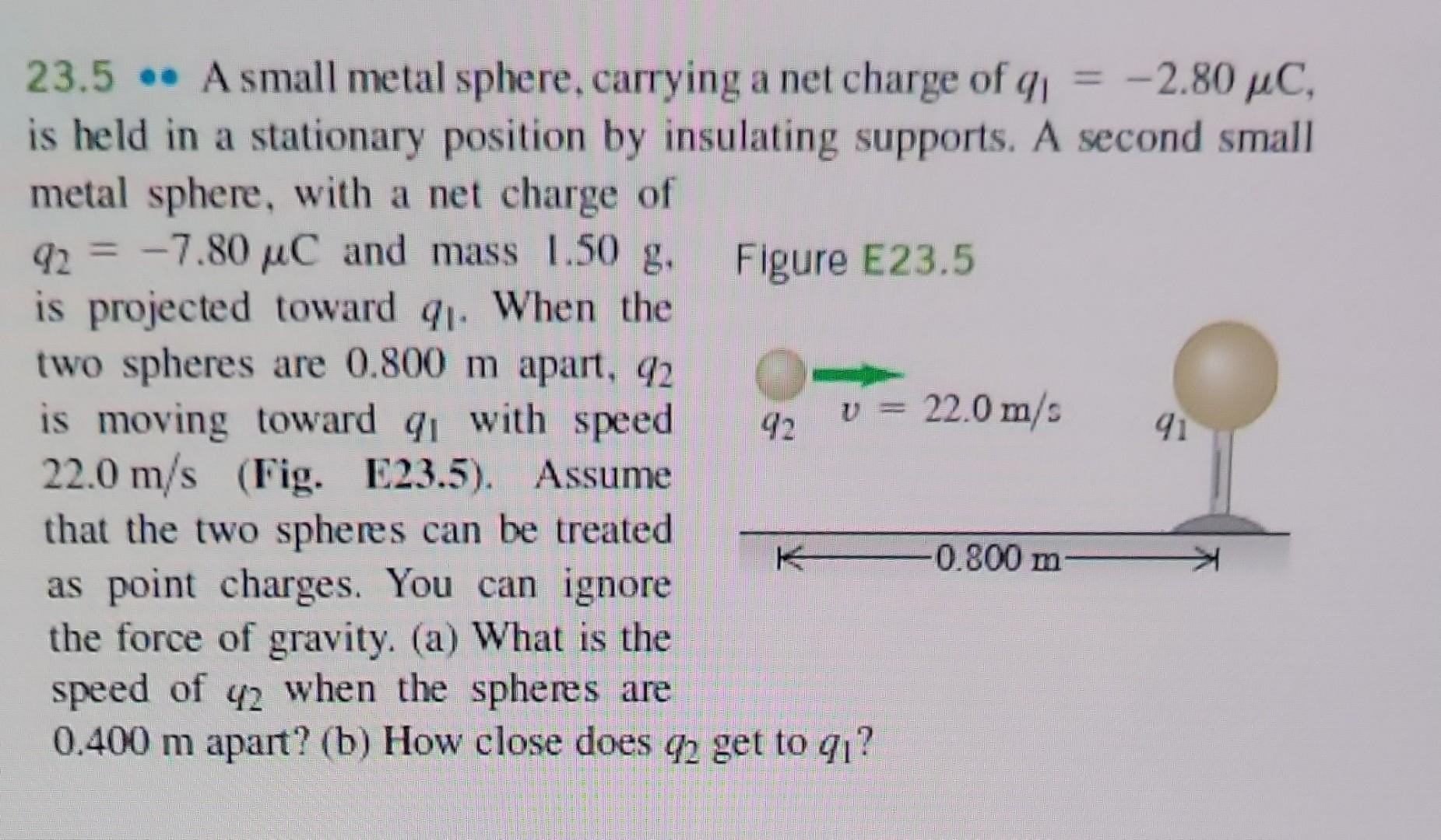 Solved 23.5∙ A small metal sphere, carrying a net charge of