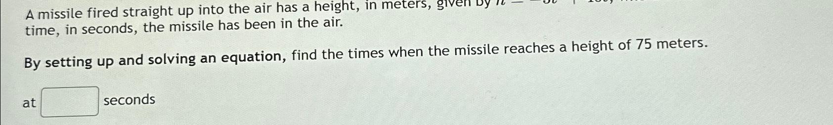A missile fired straight up into the air has a | Chegg.com