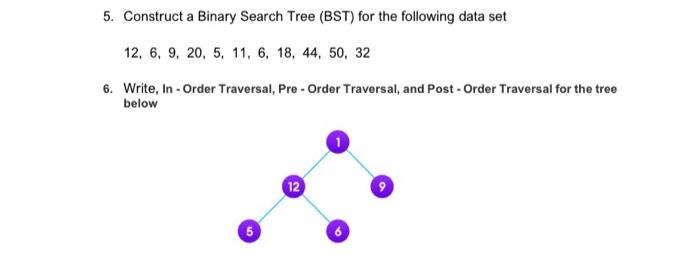 Solved 5. Construct a Binary Search Tree (BST) for the | Chegg.com