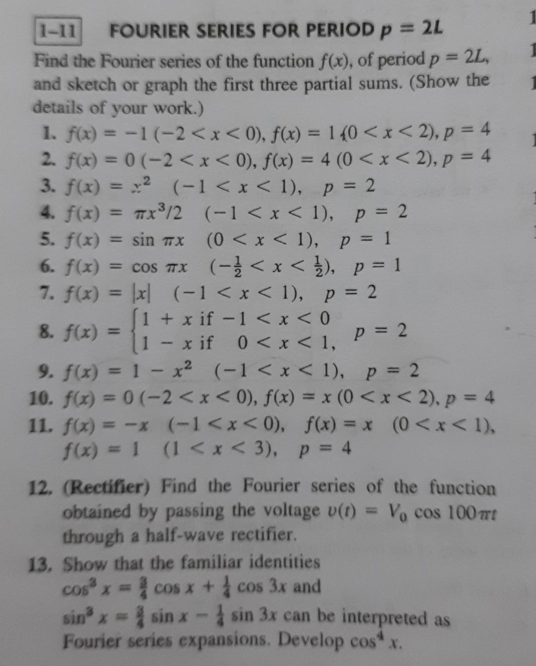 Solved 1-11 FOURIER SERIES FOR PERIOD p=2L Find the Fourier | Chegg.com
