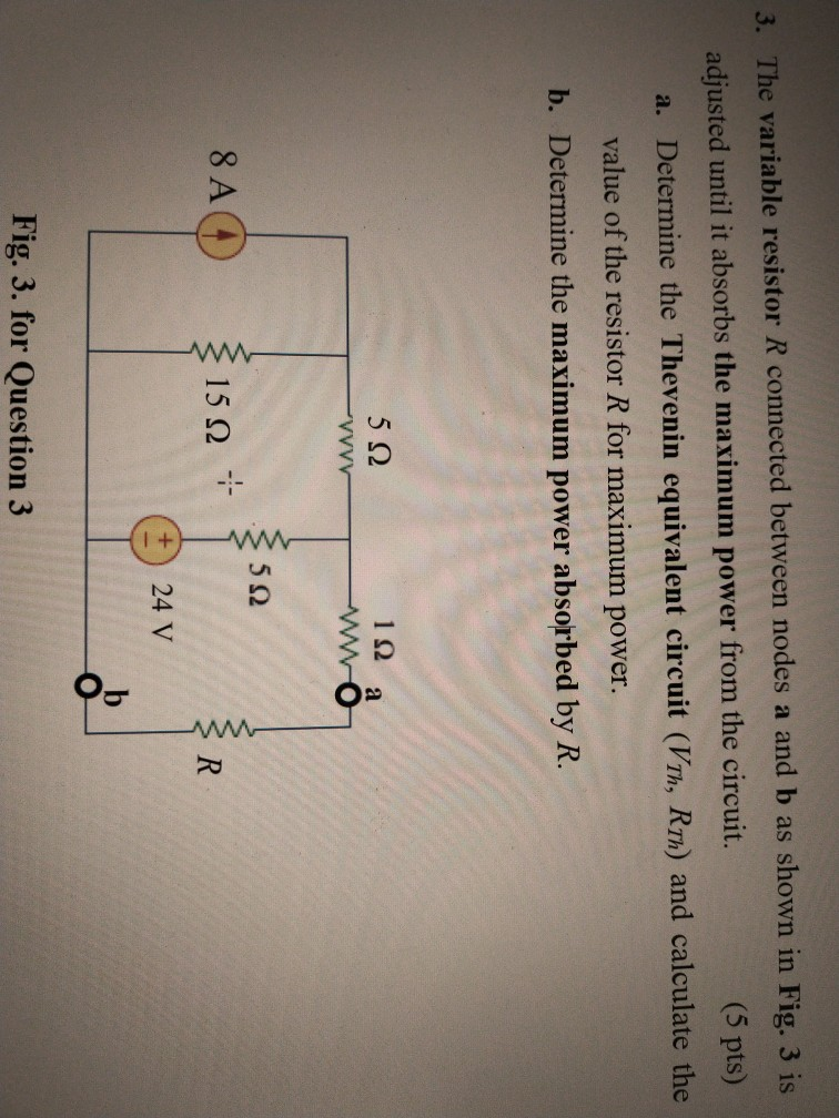 Solved 3. The Variable Resistor R Connected Between Nodes A | Chegg.com