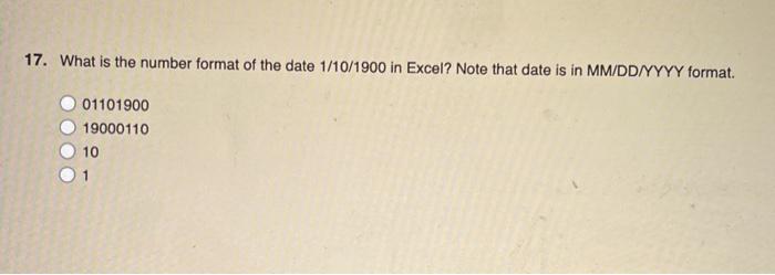 solved-17-what-is-the-number-format-of-the-date-1-10-1900-chegg