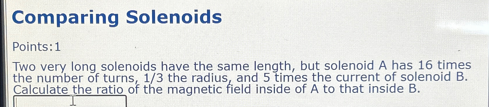 Solved Comparing SolenoidsPoints: 1Two very long solenoids | Chegg.com