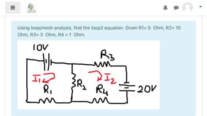 Solved Using loop/mesh analysis, find the loop2 equation. | Chegg.com